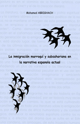 La Inmigración Marroquí y Subsahariana en la Narrativa Española Actual