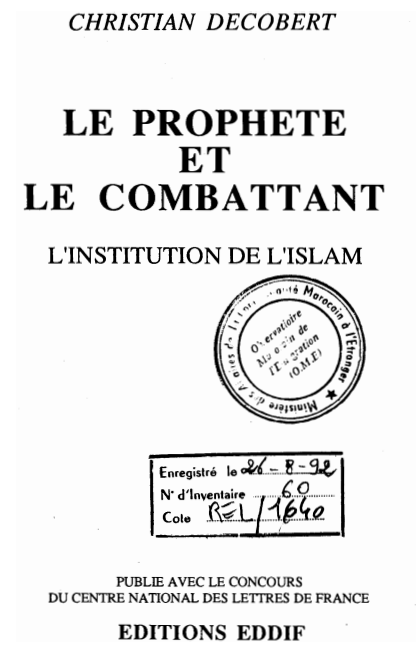 LE PROPHETE ET LE COMBATANT L’INSTITUTION DE L’ISLAM