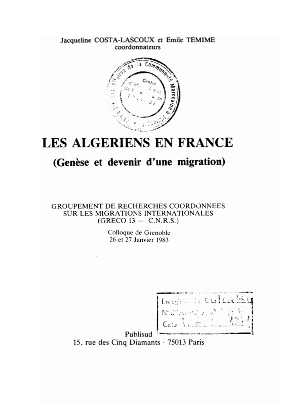 LES ALGERIENS EN FRANCE GENESE ET DEVENIR D’INE MIGRATION
