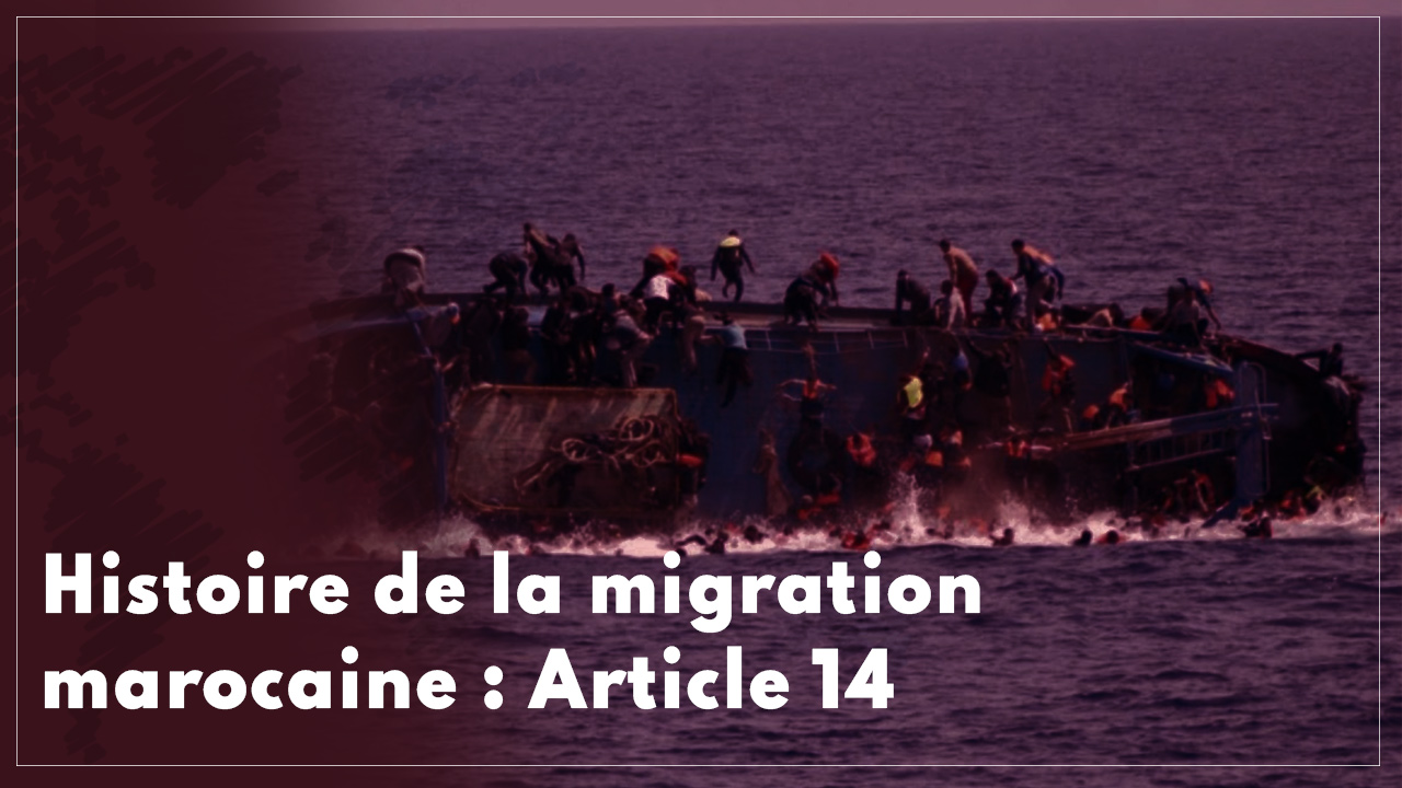 Article 14 : Décennie 90 – La migration clandestine – Processus et déroulement