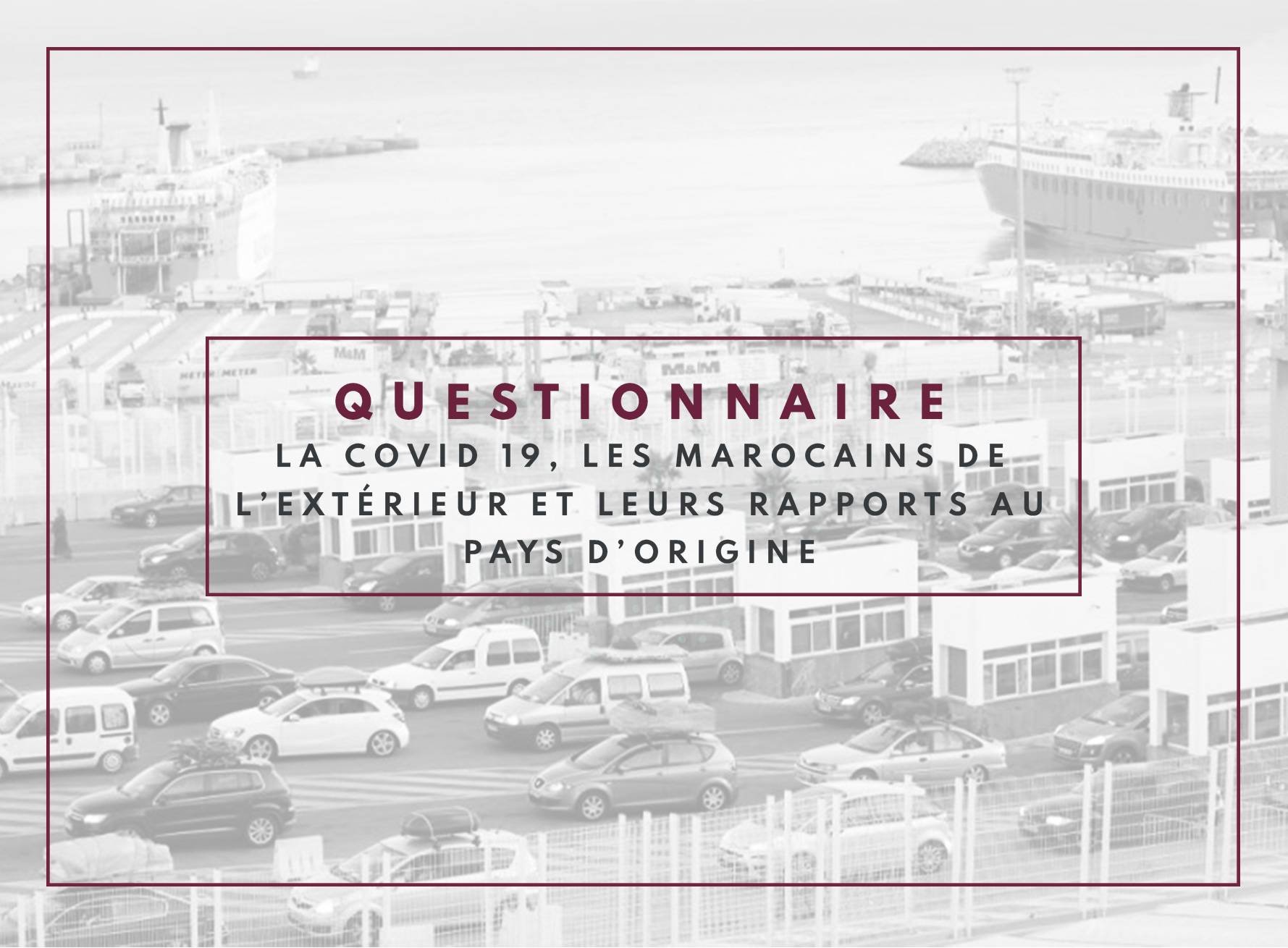 La Covid 19, les Marocains de l’extérieur et leurs rapports au pays d’origine