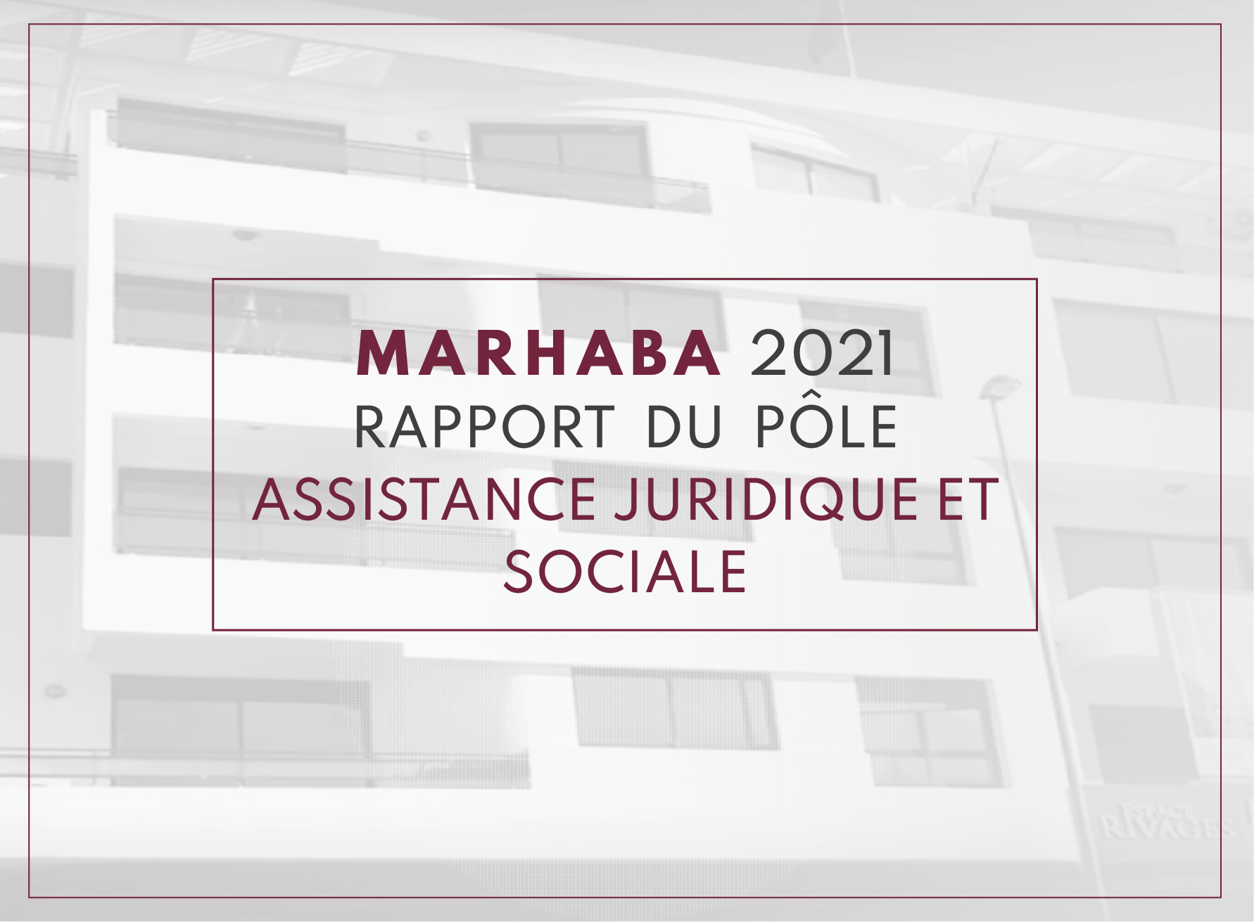 Rapport du Centre d’Accueil crée au siège de la Fondation HASSAN II au profit des Marocains du Monde durant l’Opération Marhaba du 25/06/2021 au 15/09/2021