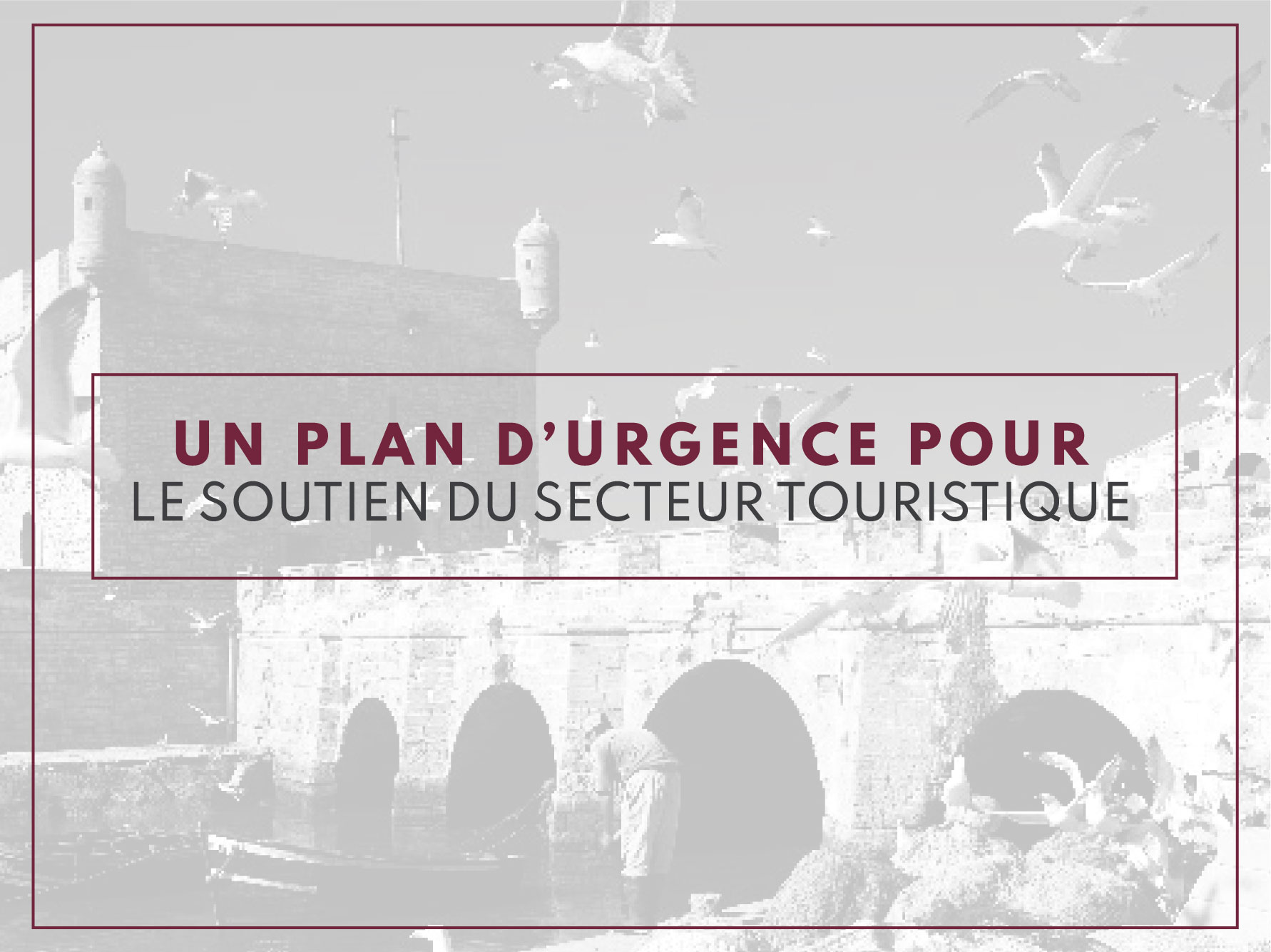 Un plan d’urgence pour le soutien du secteur touristique