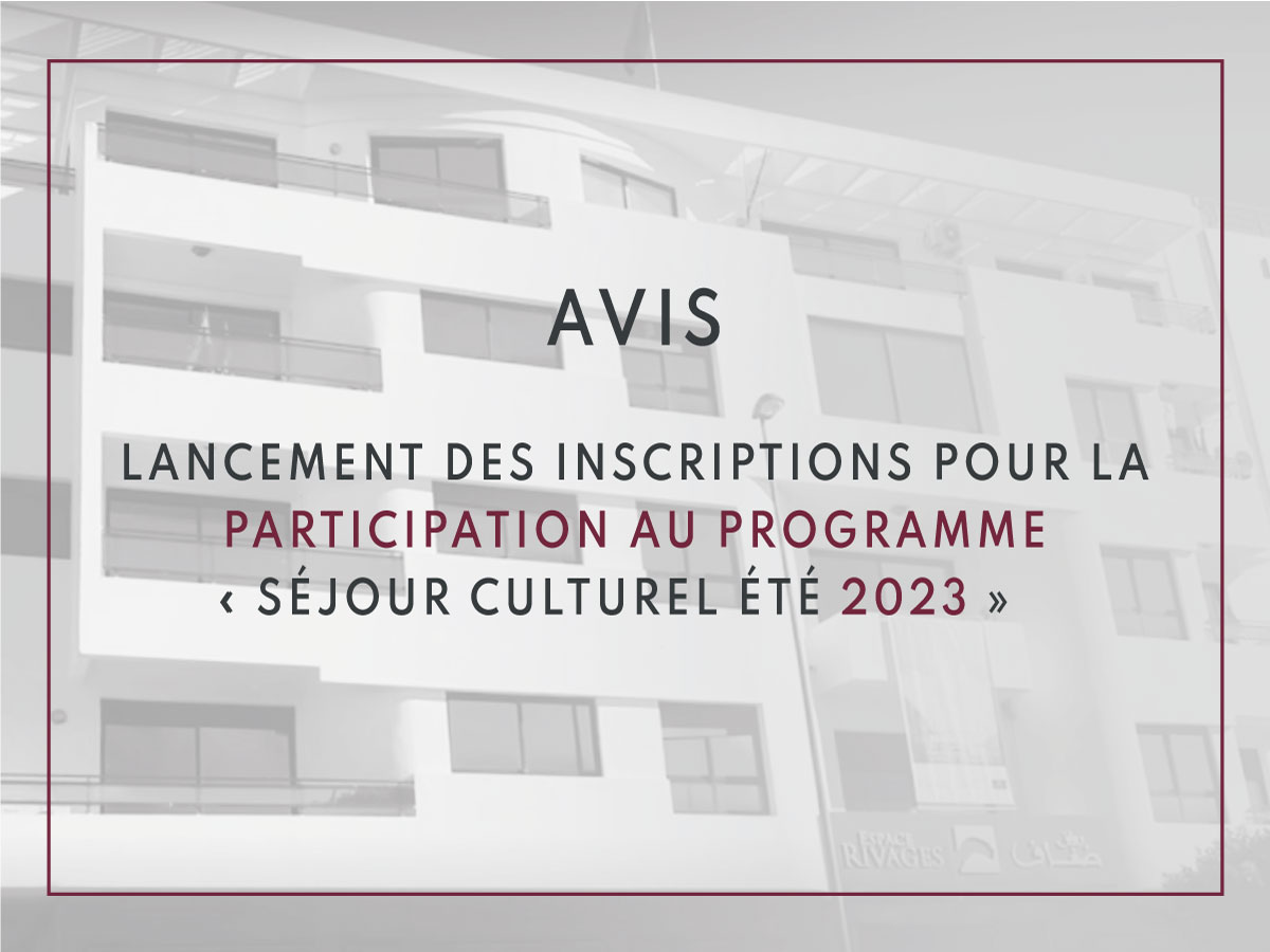 AvisLancement des inscriptions pour la participation au programme «séjour culturel été 2023»